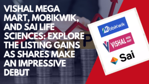 MobiKwik Vishal Mega Mart & Sai Life Sciences IPO MobiKwik Vishal Mega Mart & Sai Life Sciences IPO