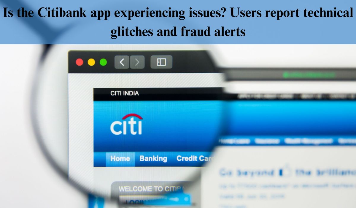 Citibank app experiencing issues