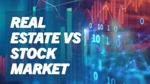 Real Estate vs Stock Market