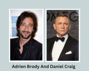 Adrien Brody And Daniel Craig